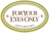 For Your Eyes Only Optometry